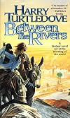 Between the Rivers