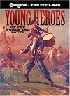 Cobblestone - The Civil War: Young Heroes of the North and South