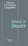 Course in General Linguistics (Open Court Classics)