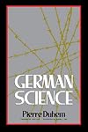 German Science: Some Reflections on German Science/German Science and German Virtues