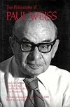 The Philosophy of Paul Weiss