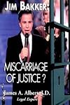 Jim Bakker: Miscarriage of Justice?