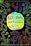Rick And Morty And Philosophy In The Beginning Was The Squanch Popular Culture And Philosophy