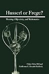 Husserl or Frege? Meaning, Objectivity, and Mathematics