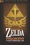 The Legend Of Zelda And Philosophy I Link Therefore I Am