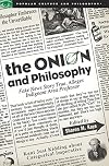 The Onion and Philosophy: Fake News Story True, Alleges Indignant Area Professor