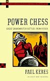 Power Chess: Great Grandmaster Battles from Russia