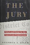 The Jury: Trial and Error in the American Courtroom