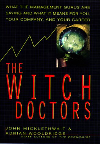 The Witch Doctors (With: John Micklethwait) cover