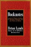 Booknotes: America's Finest Authors on Reading, Writing, and the Power of Ideas