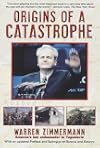 Origins of a Catastrophe: Yugoslavia and Its Destroyers