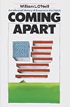 Coming Apart: An Informal History of America in the 1960's