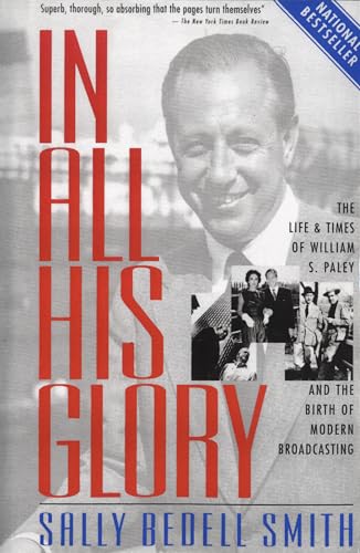 In All His Glory: The Life and Times of William S. Paley and the Birth of Modern Broadcasting cover