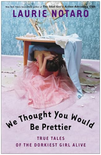 We Thought You Would Be Prettier book cover