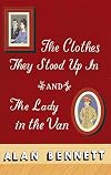 The Clothes They Stood Up In and The Lady in the Van