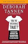 You're Wearing That?: Understanding Mothers and Daughters in Conversation