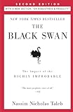 The Black Swan Second Edition The Impact Of The Highly Improbable With A New Section On Robustness And Fragility Incerto