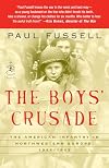 The Boys' Crusade: The American Infantry in Northwestern Europe, 1944–1945