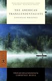 The American Transcendentalists Essential Writings Modern Library Classics