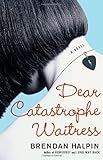 Dear Catastrophe Waitress