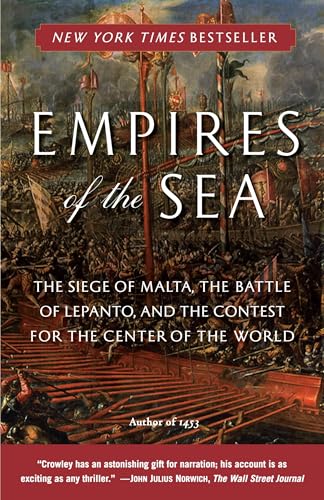 Empires of the Sea: The Siege of Malta, the Battle of Lepanto, and the Contest for the Center of the World book cover