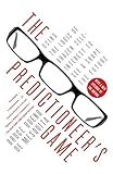 The Predictioneers Game Using The Logic Of Brazen Selfinterest To See And Shape The Future