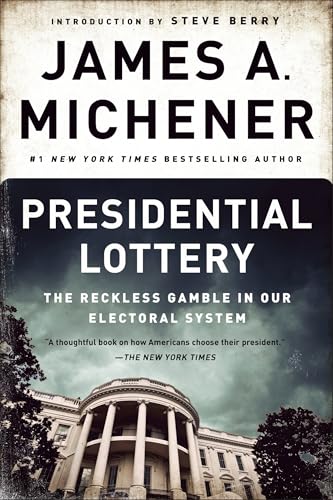 Presidential Lottery: The Reckless Gamble in Our Electoral System book cover