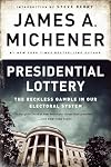 Presidential Lottery: The Reckless Gamble in Our Electoral System
