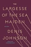 The Largesse of the Sea Maiden: Stories