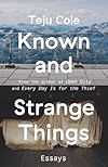 Known and Strange Things: Essays
