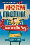 Based on a True Story: A Memoir