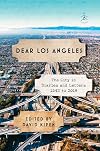 Dear Los Angeles: The City in Diaries and Letters, 1542 to 2018 (Modern Library)