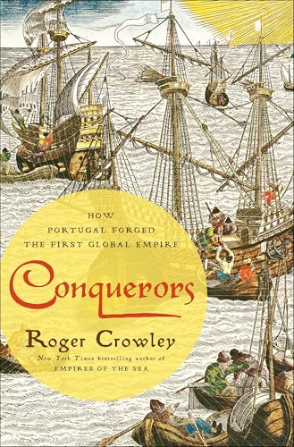 Conquerors: How Portugal Forged the First Global Empire book cover