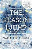 Cover of The Reason I Jump: The Inner Voice of a Thirteen-Year-Old Boy with Autismby Higashida, Naoki