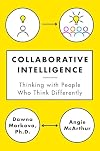 Collaborative Intelligence: Thinking with People Who Think Differently