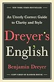 Dreyers English An Utterly Correct Guide To Clarity And Style