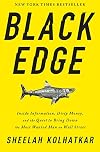 Black Edge: Inside Information, Dirty Money, and the Quest to Bring Down the Most Wanted Man on Wall Street