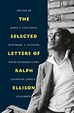 The Selected Letters Of Ralph Ellison