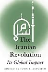 The Iranian Revolution: Its Global Impact