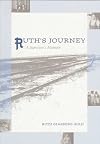 Ruth's Journey: A Survivor's Memoir