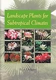 Landscape Plants For Subtropical Climates