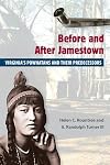 Before and After Jamestown: Virginia's Powhatans and Their Predecessors (Native Peoples, Cultures, and Places of the Southeastern United States)