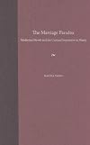 The marriage paradox : modernist novels and the cultural imperative to marry