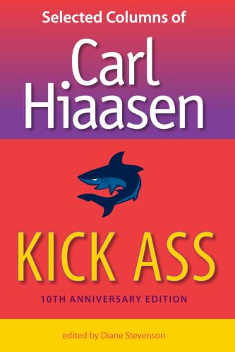 Kick Ass: Selected Columns of Carl Hiaasen book cover