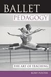 Ballet Pedagogy: The Art of Teaching