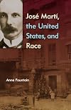 José Martí, the United States, and Race