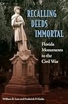 Recalling Deeds Immortal: Florida Monuments to the Civil War