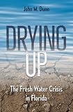 Drying Up The Fresh Water Crisis In Florida