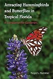 Attracting Hummingbirds And Butterflies In Tropical Florida A Companion For Gardeners