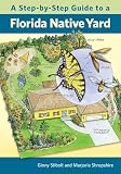 A Stepbystep Guide To A Florida Native Yard